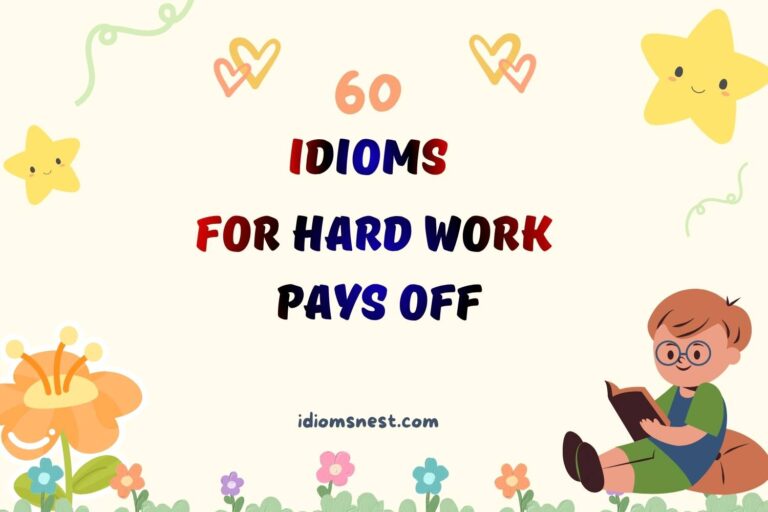 idioms for hard work pays off