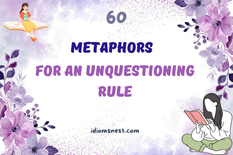 metaphors for an unquestioning rule