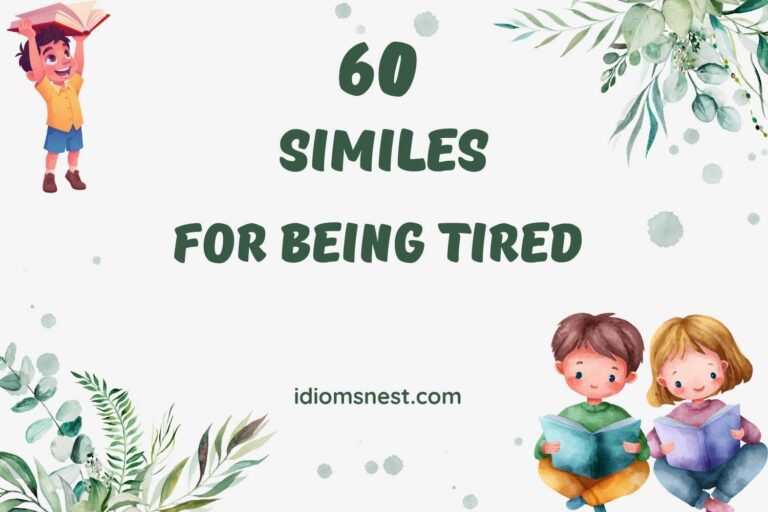 similes for being tired
