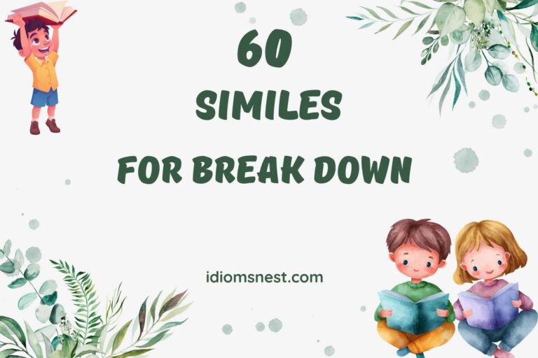 similes for break down