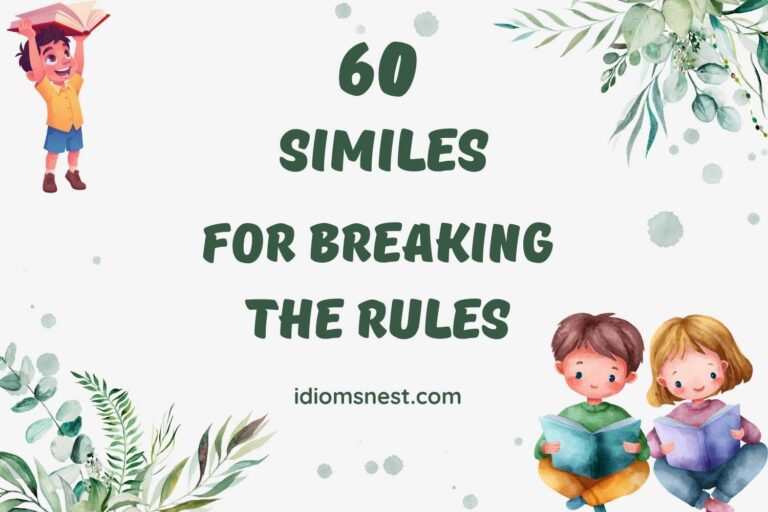 similes for breaking the rules